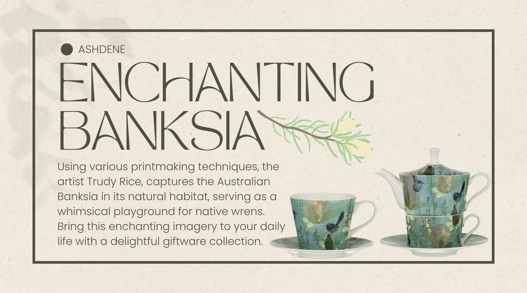 Enchanting Banksia