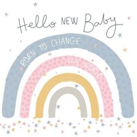 Hello New Baby 'Born to Change the World' Card